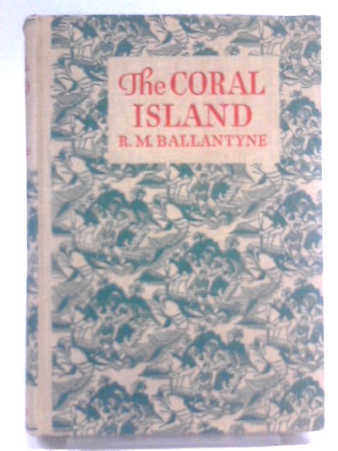 The Coral Island von R. M. Ballantyne