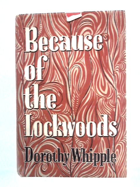 Because of the Lockwoods By Dorothy Whipple