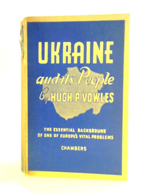 Ukraine and Its People von Hugh Pembroke Vowles