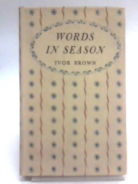 Words in Season von Ivor Brown