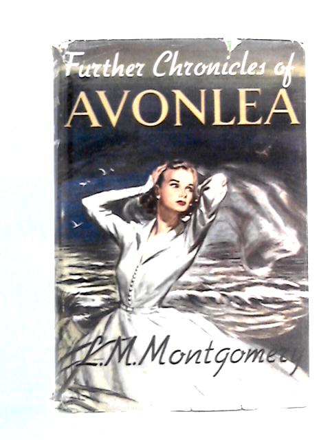 Further Chronicles of Avonlea von L.M. Montgomery