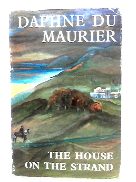 The House on the Strand von Daphne du Maurier