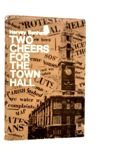 Two Cheers for the Town Hall By Hervy Benham