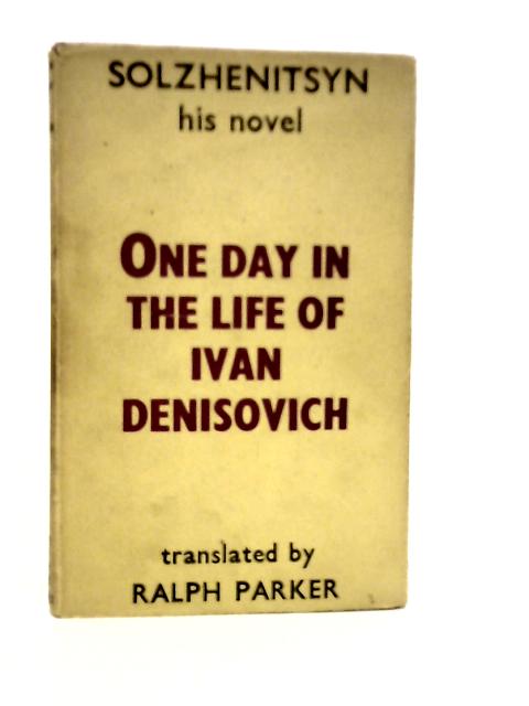 One Day In The Life Of Ivan Denisovich By Alexander Solzhenitsyn