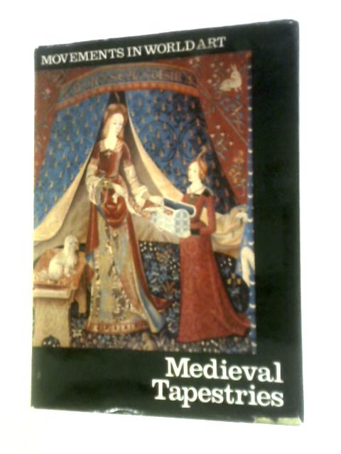 Medieval Tapestries (Movements In World Art Series) von Dora Heinz