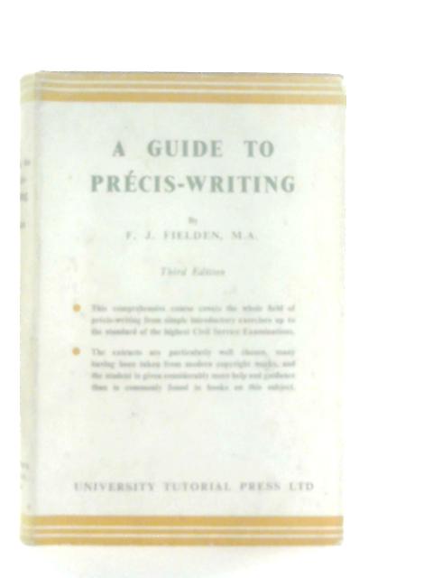 A Guide to Precis-Writing By F. J. Fielden