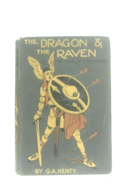 The Dragon and the Raven von G. A. Henty