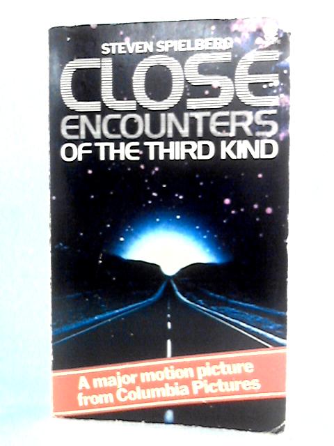 Close Encounters of the Third Kind By Steven Spielberg