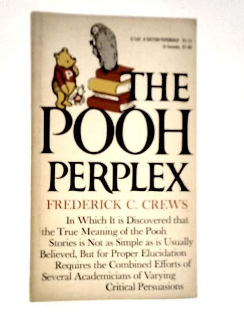 The Pooh Perplex By Frederick C.Crews