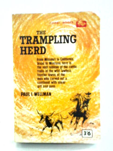 The Trampling Herd By Paul Iselin Wellman