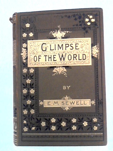 A Glimpse of the World von E.M. Sewell