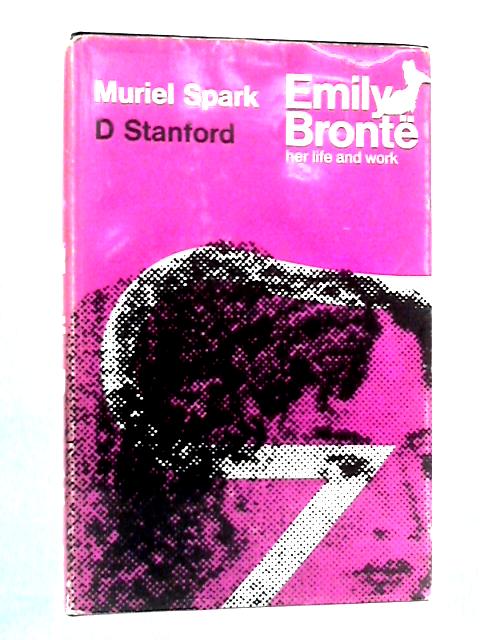 Emily Bronte Her Life and Work By Muriel Spark & Derek Stanford