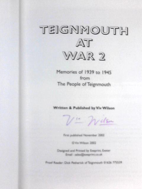 Teignmouth at War 2 Memories of 1939 to 1945 By Viv Wilson