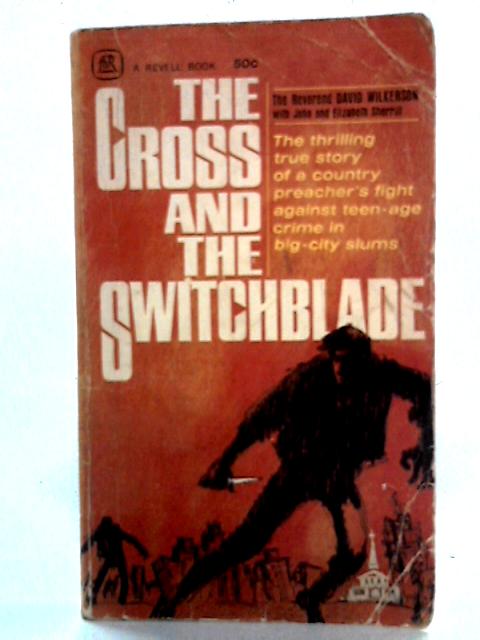 The Cross and the Switchblade von Reverend David Wilkerson