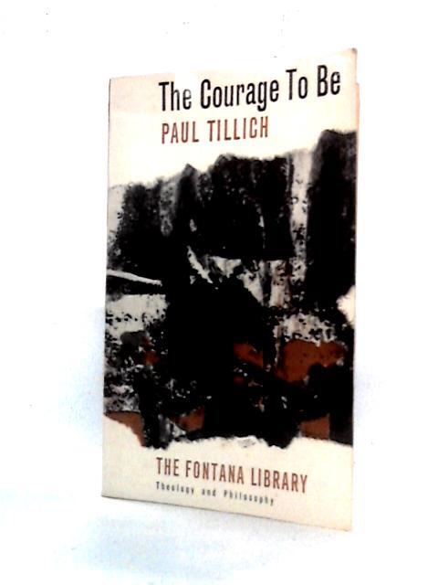 The Courage To Be By Paul Tillich