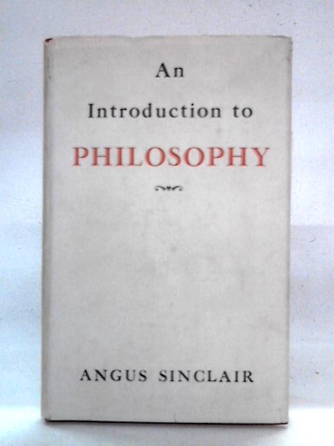 An Introduction to Philosophy von Angus Sinclair