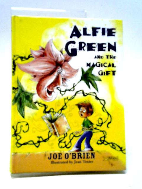 Alfie Green And The Magical Gift By Joe O'Brien