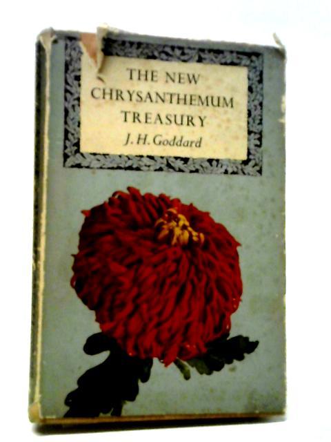 The New Chrysanthemum Treasury By J. H. Goddard