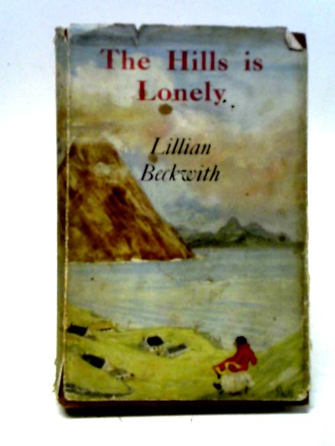 The Hills is Lonely By Lillian Beckwith