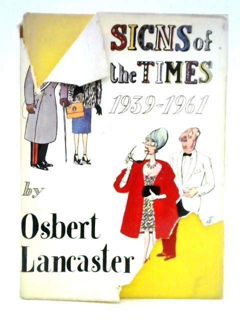 Signs of the Times: 1939-1961 von Osbert Lancaster