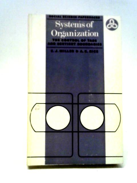 Systems of Organization von E. J. Miller and A. K. RIce