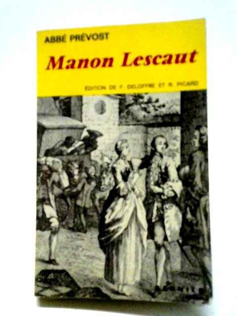 Histoire du Chevalier des Grieux et de Manon Lescaut By Abbe Prevost