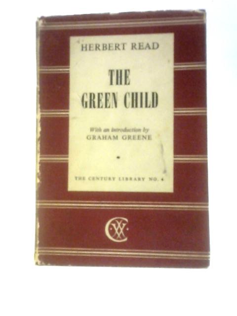 The Green Child By Herbert Read