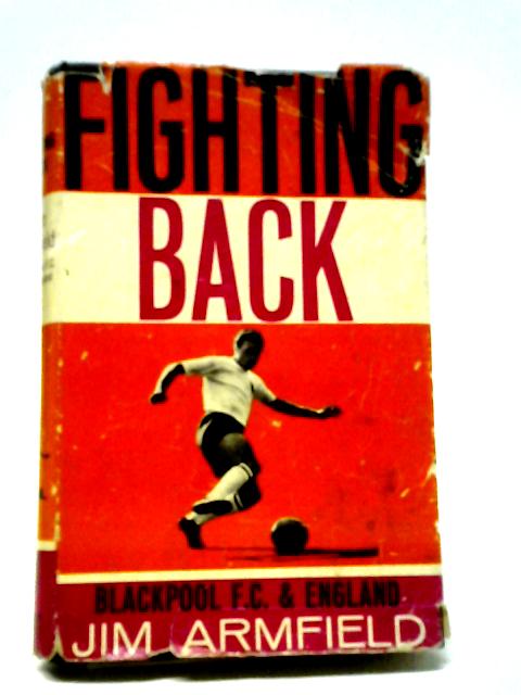 Fighting Back By Jimmy Armfield