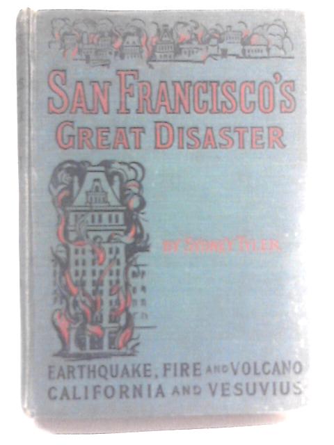 San Franciscos Great Disaster von Sydney Tyler