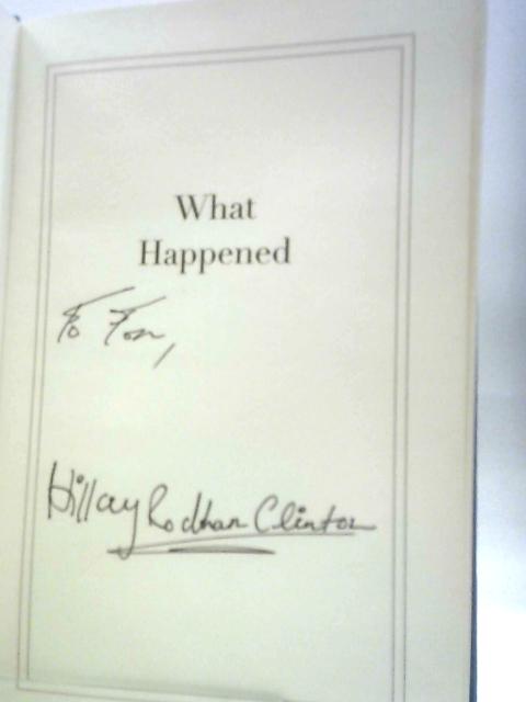 What Happened: Hillary Rodham Clinton By Hillary Rodham Clinton