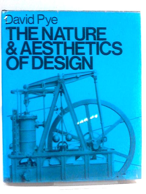 The Nature and Aesthetics of Design By David Pye