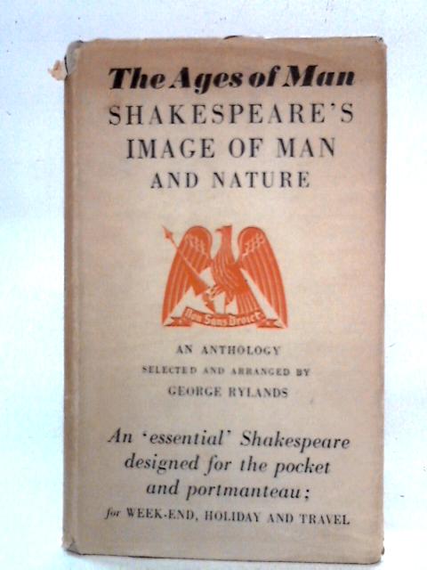 The Ages of Man: Shakespeare's Image of Man and Nature By William Shakespeare