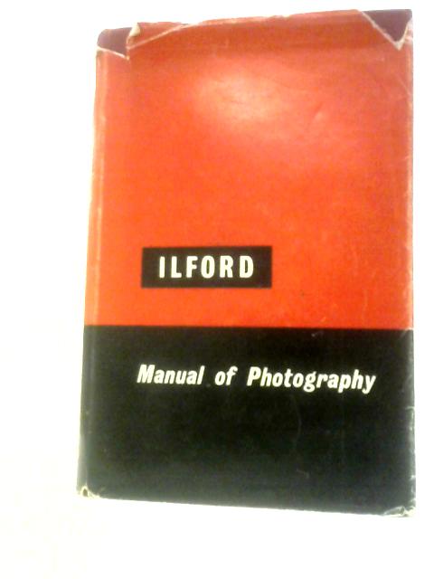 The Ilford Manual Of Photography By Alan Horder