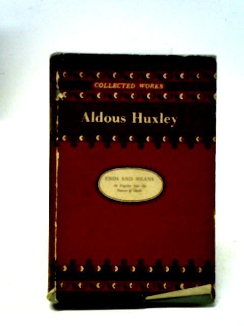 Ends And Means von Aldous Huxley