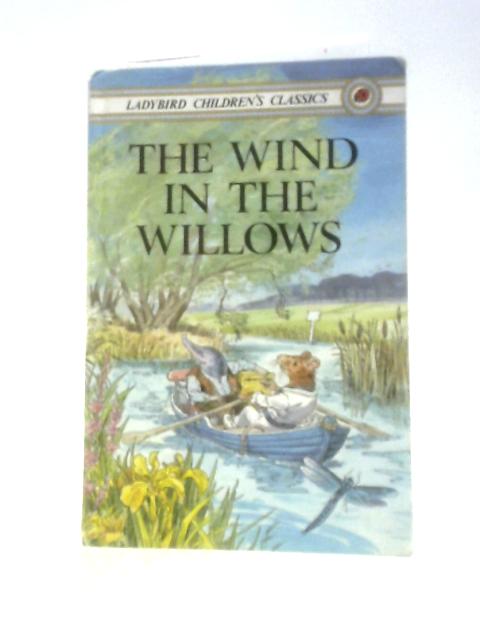 The Wind In The Willows (Ladybird Children's Classics) von Kenneth Grahame.  Joan Collins