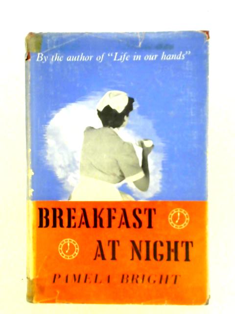 Breakfast at Night By Pamela Bright