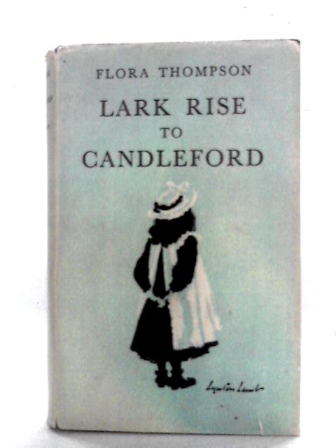 Lark Rise To Candleford By Flora Thompson