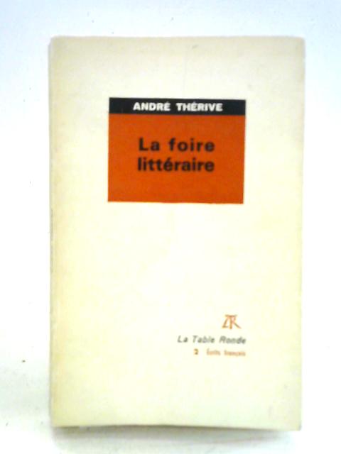 La Foire Litteraire By Andre Therive