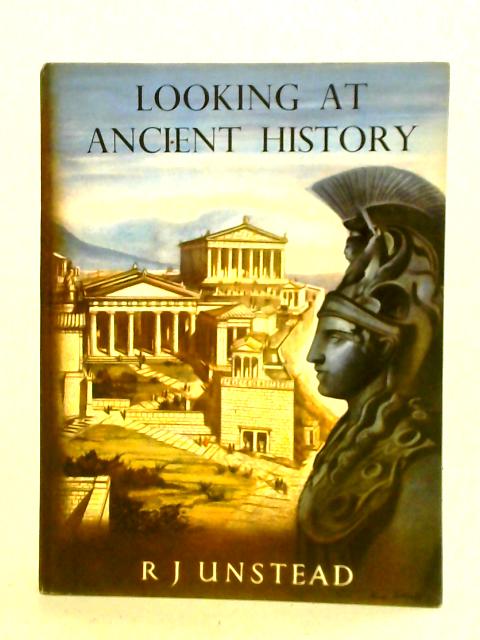 Looking at Ancient History von R. J. Unstead