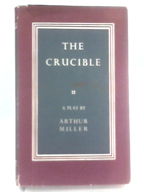 The Crucible By Arthur Miller