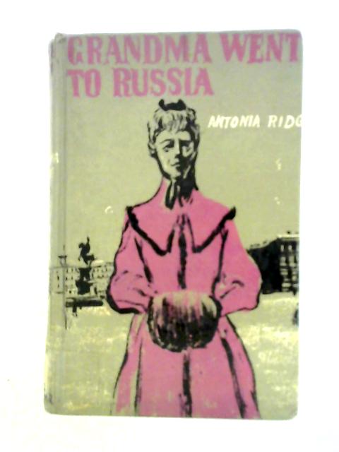 Grandma Went to Russia von Antonia Ridge