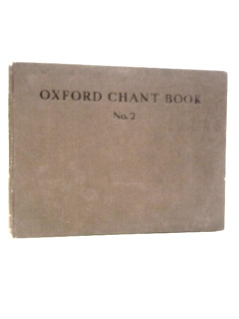 The Oxford Chant Book No.2 von Henry G.Ley & Stanley Roper