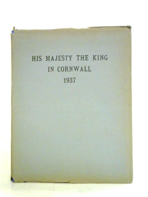 His Majesty King George the VI in Cornwall 1937 By Unstated