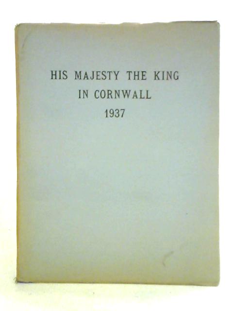 His Majesty King George the VI in Cornwall 1937 By Unstated