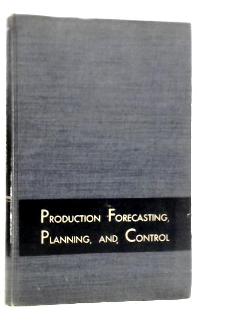 Production Forecasting, Planning and Control von E.H.Mac Niece