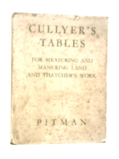 Cullyer's Tables; For Measuring and Manuring Land and Thatchers Work