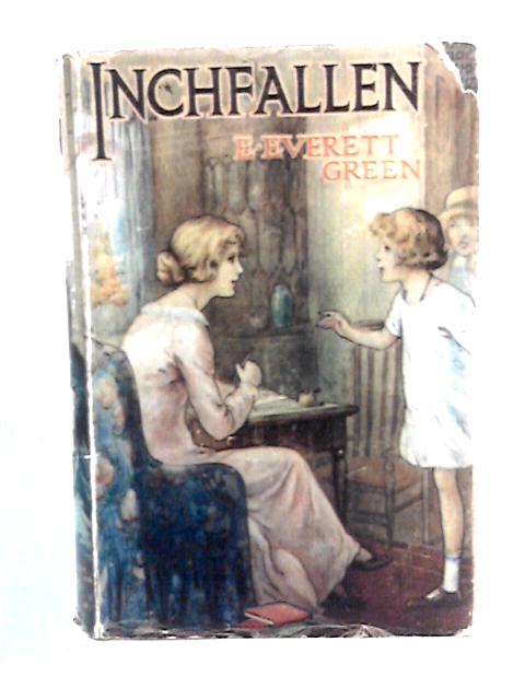 Inchfallen By E. Everett-Green