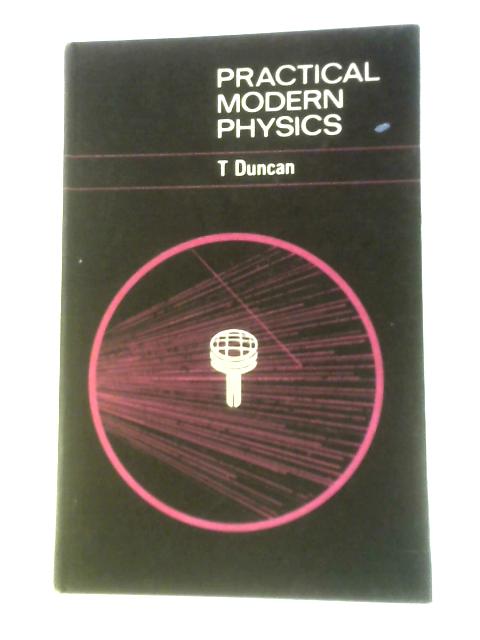 Practical Modern Physics By Tom Duncan