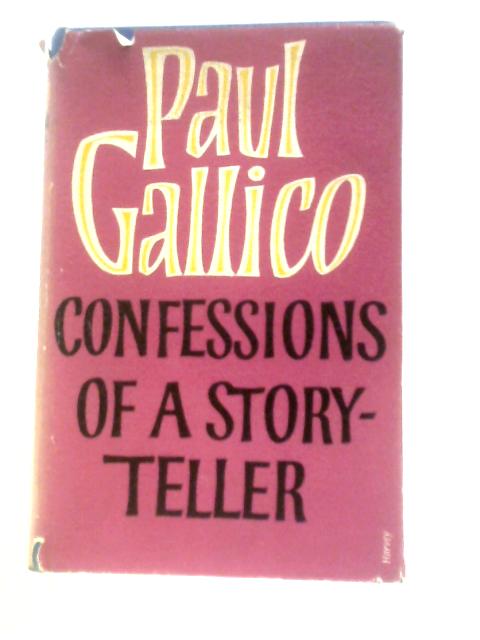 Confessions of a Story-teller By Paul Gallico