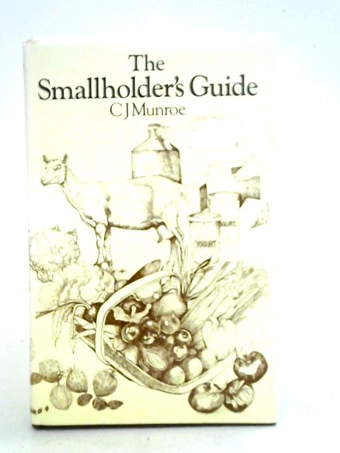 Smallholder's Guide von C. J. Munroe